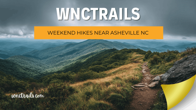 Weekend Hikes Near Asheville NC: Two Days, Endless Trails, Zero Wasted Miles 